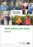 Handbuch "Mobil bleiben, aber sicher!" (A4)